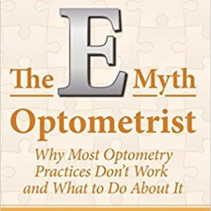 EMyth Optometrist by Michael E. Gerber and Riley F. Uglum